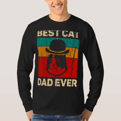 Best Cat Dad Ever  Cat Daddy Fathers Day T_Shirt