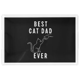 Best Cat Dad Ever Cat Daddy Paw Fist Bump Meow Acrylic Tray