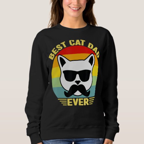 Best Cat Dad Ever Cat Daddy Sweatshirt
