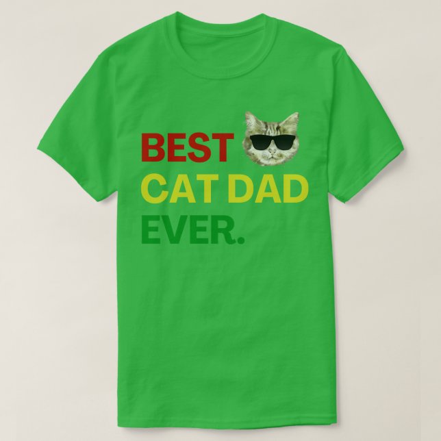 Best Cat Dad Ever Cat Lover Owner T-Shirt (Design Front)