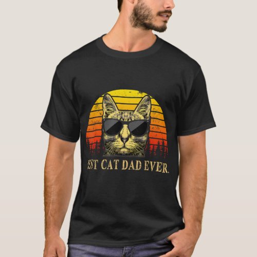Best Cat Dad Ever Cat Wear Sunglasses Cat Dad Fath T_Shirt