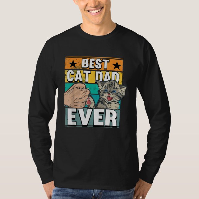 Best Cat Dad Ever Cats Father Fathers Day T-Shirt (Front)