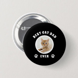 Best Cat Dad Ever Custom Photo Personalized Button