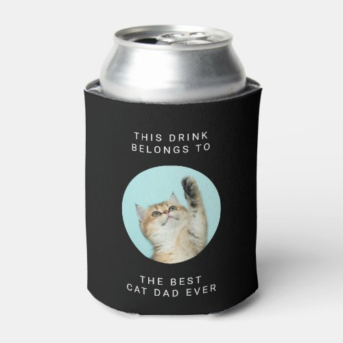 Best Cat Dad Ever Custom Text and 2 Photos Black Can Cooler