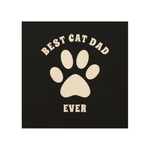 Best Cat Dad Ever Custom Text Personalized Wood Wall Art