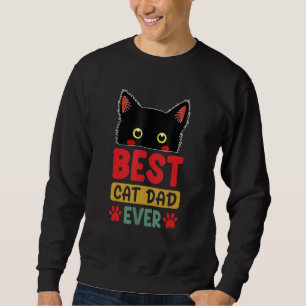 Best Cat Dad Ever  Cute Cat Daddy Fathers Day 2023 Sweatshirt