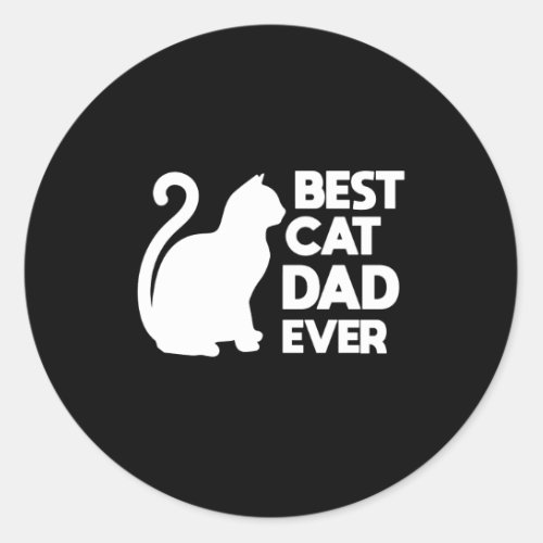 Best Cat Dad Ever Cute Pets Kittens Cat Lover Classic Round Sticker