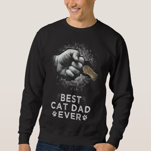 Best Cat Dad Ever Father & Kitten Paw Fist Bump Ca Sweatshirt (Front)