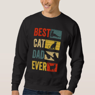 Best Cat Dad Ever  Fathers Day Cat Dad Sweatshirt
