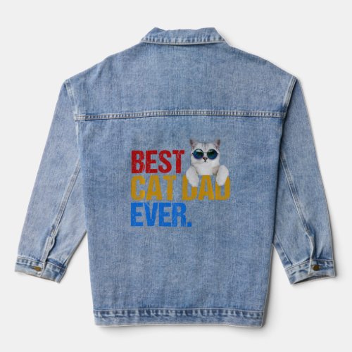 Best Cat Dad Ever Fun Cat Owner Father Kitty Catlo Denim Jacket