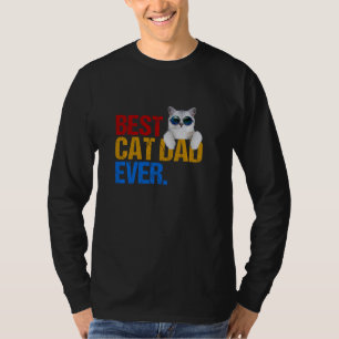 Best Cat Dad Ever Fun Cat Owner Father Kitty Catlo T-Shirt