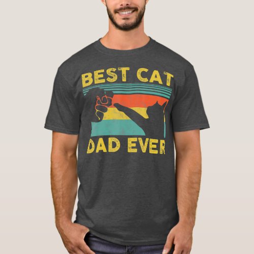 Best Cat Dad Ever  Funny Cat Daddy Fathers Day T_Shirt