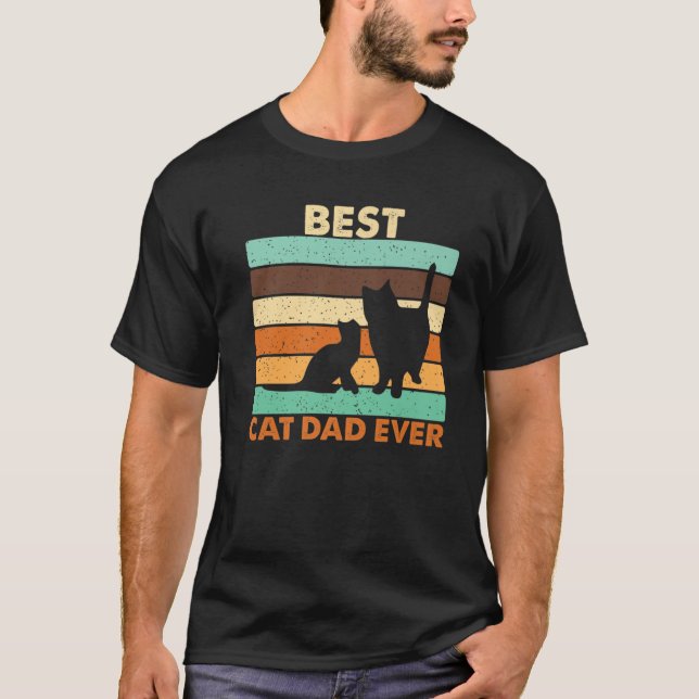 Best Cat Dad Ever Funny Cat Lover S T-Shirt (Front)