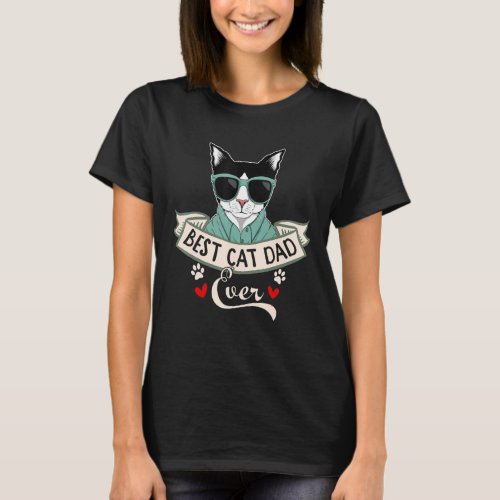 Best Cat Dad Ever Happy Father S Day Cat Wearing S T_Shirt