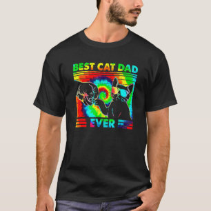 Best Cat Dad Ever Ie Dye  Cat Daddy Fathers T-Shirt