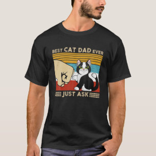 Best Cat Dad Ever Just Ask Funny Cat Daddy Retro V T-Shirt