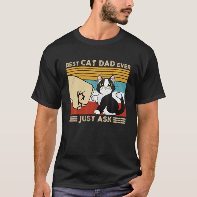 Best Cat Dad Ever Just Ask Funny Cat Daddy Retro V T-Shirt (Front)