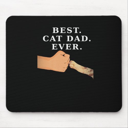 Best Cat Dad Ever Paw Fist Bump T_shirt Mouse Pad