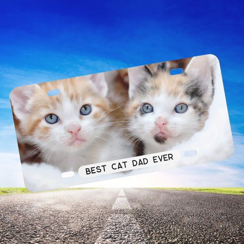 Best Cat Dad Ever Photo License Plate