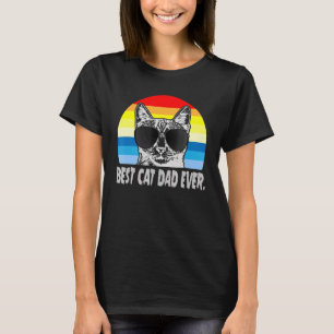 Best Cat Dad Ever Retro Vintage Cat Best Cat F T-Shirt