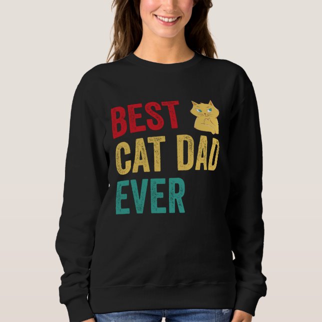 Best Cat Dad Ever Sweatshirt (Front)