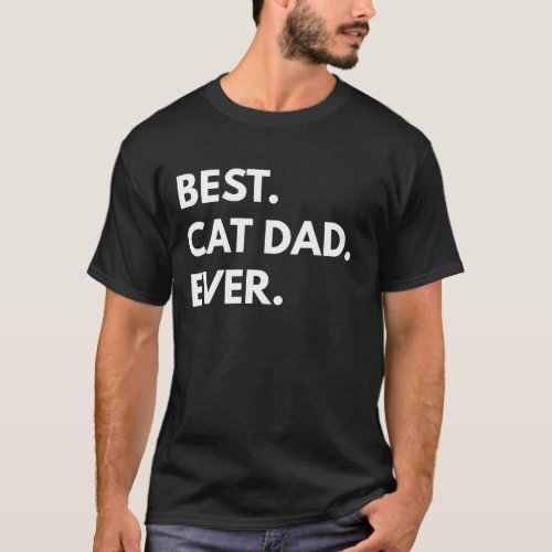Best Cat Dad Ever T_Shirt