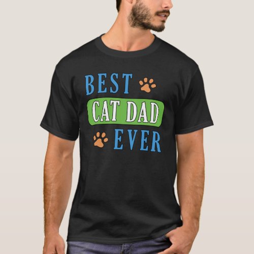 Best Cat Dad Ever    T_Shirt