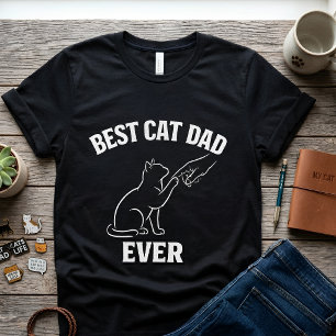 Best Cat Dad Ever Unique Pet Lover Gift T-Shirt