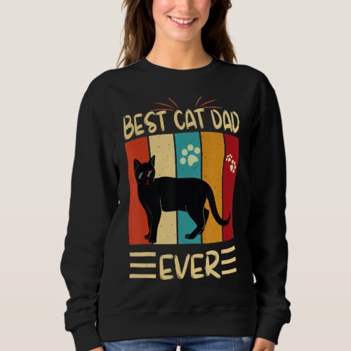 Best Cat Dad Ever  Vintage Cats Sweatshirt