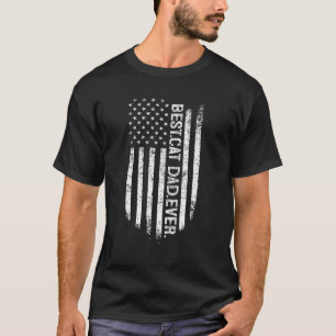 Best Cat Dad Ever With Us American Flag Cat Daddy  T-Shirt