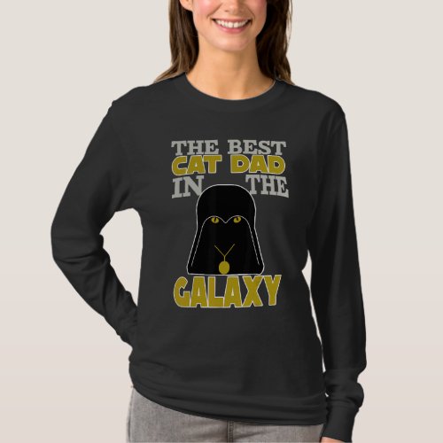 Best Cat Dad In The Galaxy Best Dad Fathers Day C T_Shirt