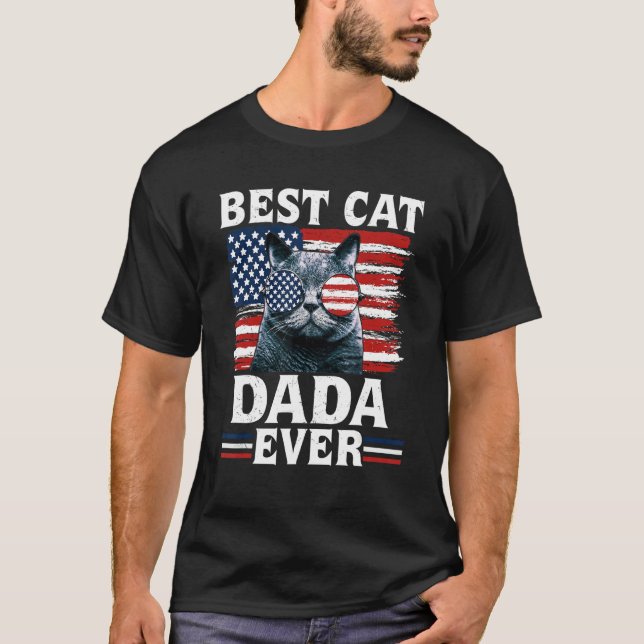 Best Cat Dada Ever American Flag Patriotic 4th Of  T-Shirt (Front)
