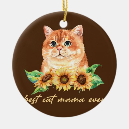 Best Cat Mama Ever Cute Sunflower Cat Lovers  Ceramic Ornament