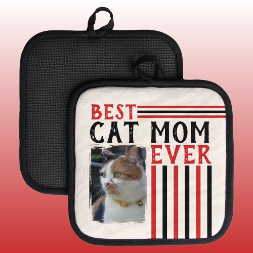 Best cat mom ever add photo red pot holder