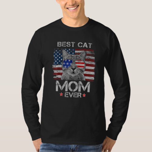 Best Cat Mom Ever American Flag Patriotic 4th Of J T_Shirt