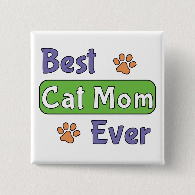 Best Cat Mom Ever Button (Front)
