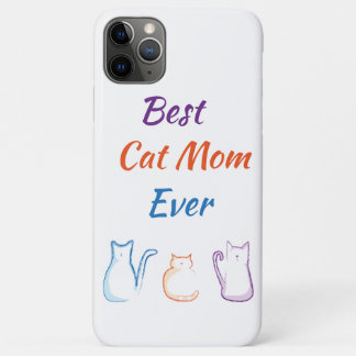 Best Cat Mom Ever iPhone 11 Pro Max Case