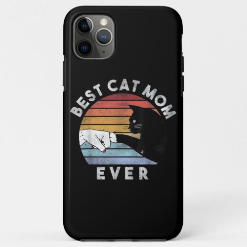 Best Cat Mom Ever  Cat Mom Funny Cat Lovers iPhone 11 Pro Max Case