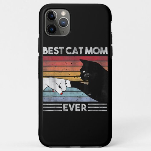 Best Cat Mom Ever  Cat Mom Lover  Funny Cat Love iPhone 11 Pro Max Case