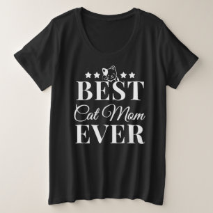 Best Cat Mom Ever - Cat Mom Plus Size T-Shirt