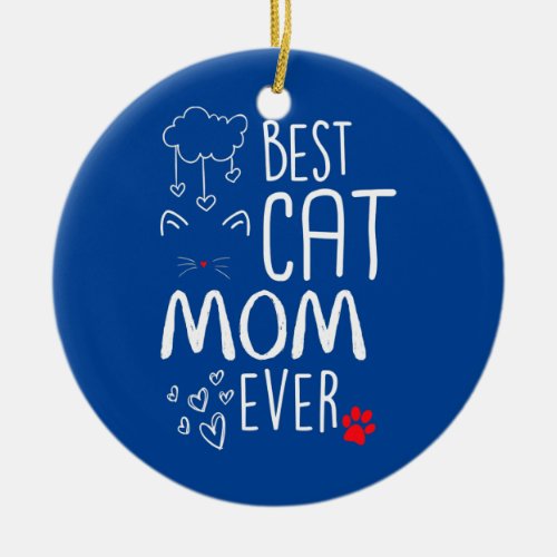 Best Cat Mom Ever  Ceramic Ornament