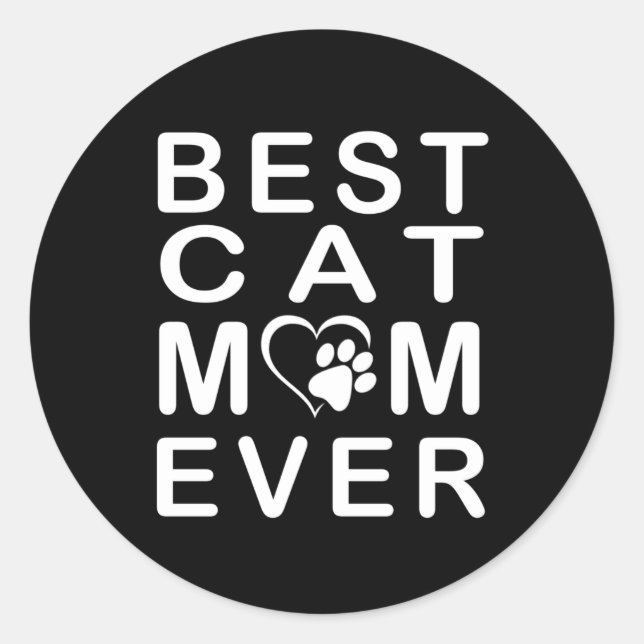 Best cat mom ever classic round sticker (Front)