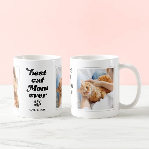 Best Cat Mom Ever Custom Photo and Text Coffee Mug