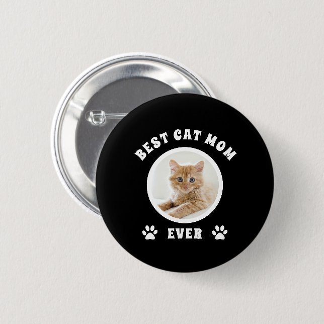 Best Cat Mom Ever Custom Photo Personalized Button (Front & Back)