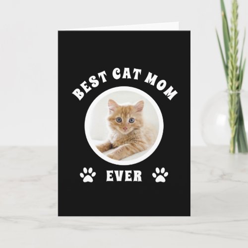 Best Cat Mom Ever Custom Photo Personalized Card