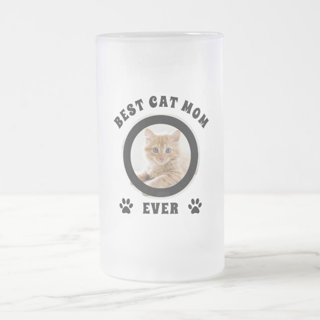 Best Cat Mom Ever Custom Photo Personalized Frosted Glass Beer Mug (Center)