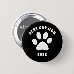 Best Cat Mom Ever Custom Text Personalized Button