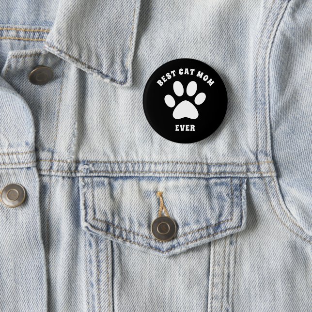 Best Cat Mom Ever Custom Text Personalized Button (In Situ)