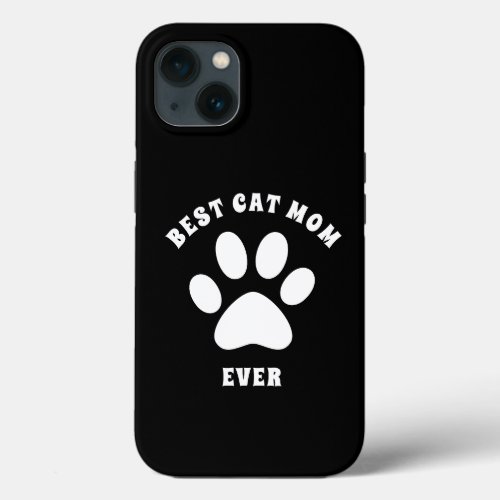 Best Cat Mom Ever Custom Text Personalized iPhone 13 Case