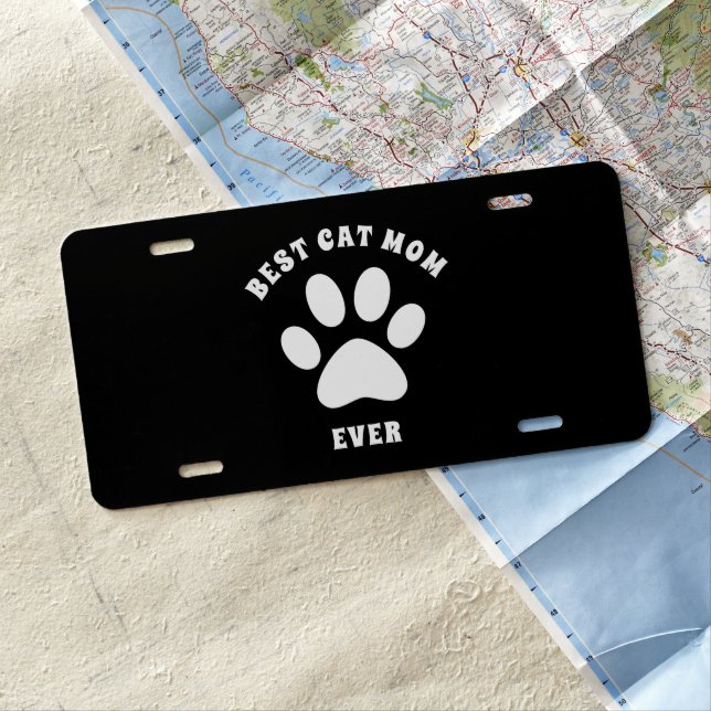 Best Cat Mom Ever Custom Text Personalized License Plate (In Situ)